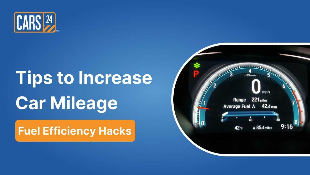 Tips to Increase Car Mileage Fuel Efficiency Hacks