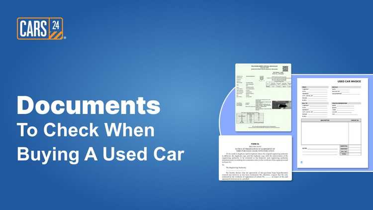 Documents to Check when Buying a Used Car