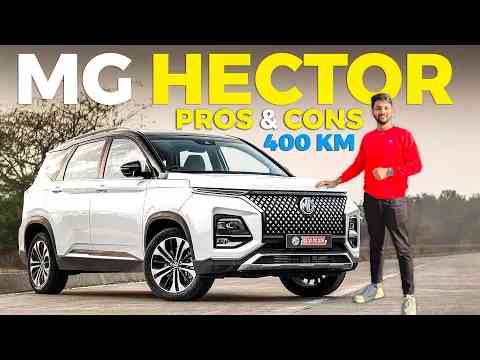 400 KM चला के सारा सच पता चल गया | MG HECTOR 2024 Detailed Review