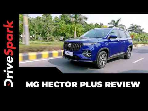 MG Hector Plus Review: Performance, Driving Impressions, Specs, Features & Other Details