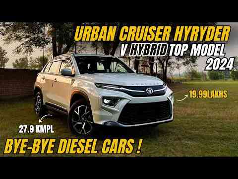 New Toyota Urban Cruiser Hyryder 2024 V Top Model - Bye Bye Diesel Cars #urbancruiserhyryder