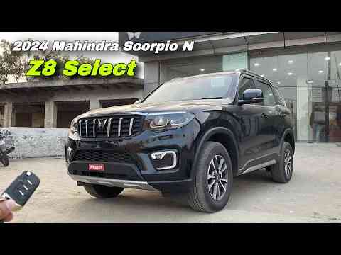 Mahindra Scorpio N Z8 Select 2024 Price & Features ️ Scorpio N Top Model 2024 !!