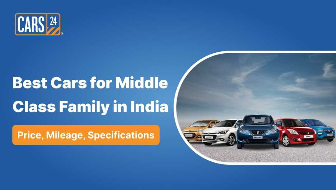 Best Cars for Middle Class Family in India